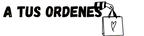 A tus ordenes ya – Inicio